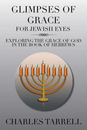 Cover of the book Glimpses of Grace for Jewish Eyes by Garry Johnson