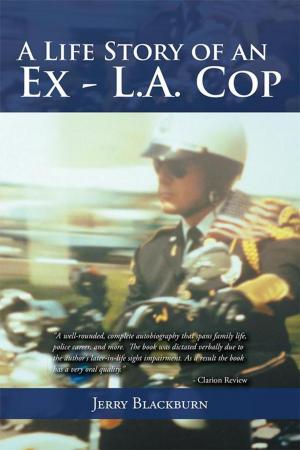 Cover of the book A Life Story of an Ex - L.A. Cop by Dr. Edgar A. Peden