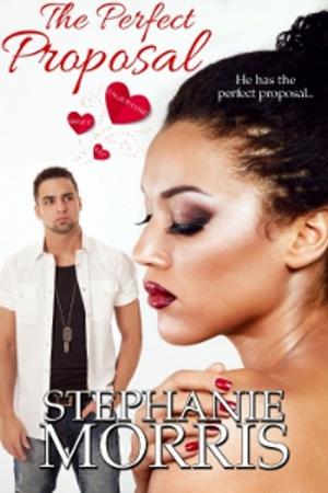 Cover of the book The Perfect Proposal by Stephanie Morris