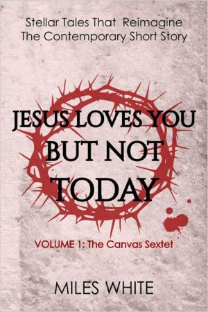 bigCover of the book Jesus Loves You But Not Today by 