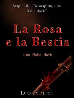 Cover of La rosa e la bestia, una fiaba dark