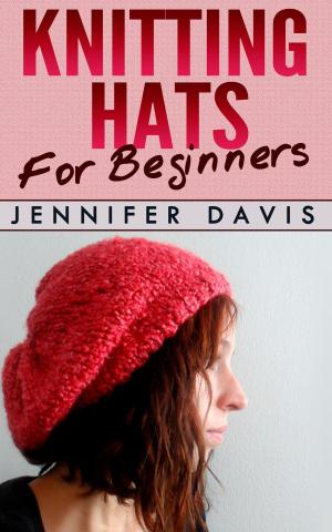 Cover of the book Knitting Hats for Beginners by Teerapon Chan-Iam