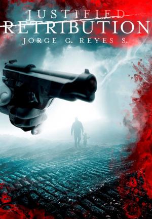 bigCover of the book Justified Retribution (International Thriller) by 