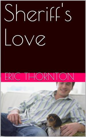 Cover of the book Sheriff's Love by Eric Thornton