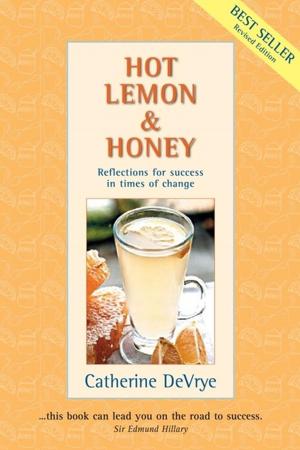 Cover of the book Hot Lemon and Honey...Reflections for Success in Times of Change by Frances Patterson Harper   Ann