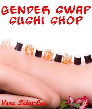 Cover of the book Gender Swap Sushi Shop (Gender Transformation, Feminization, Bimbo Transformation) by Miranda Lee