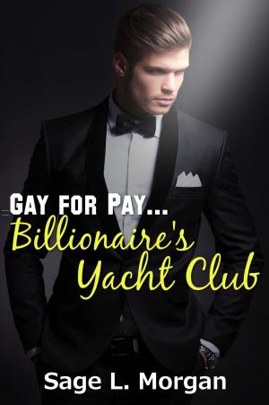 Cover of Gay for Pay: Billionaire's Yacht Club