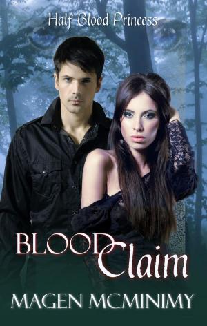 Cover of the book Blood Claim by Magen McMinimy