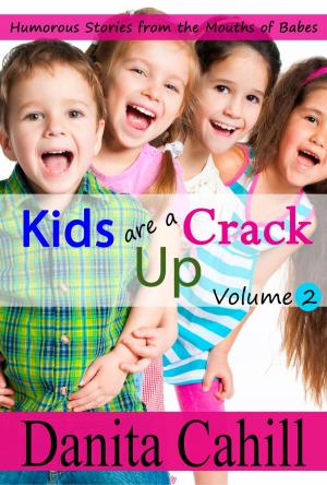 Cover of the book KIDS ARE A CRACK UP - HUMOROUS STORIES FROM THE MOUTHS OF BABES, VOLUME 2 by Larry Gonick
