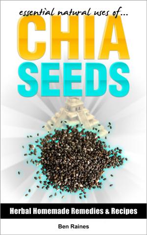 Book cover of Essential Natural Uses Of....CHIA SEEDS