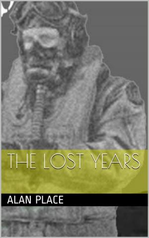 Cover of the book The Lost Years by L. A.  Hall