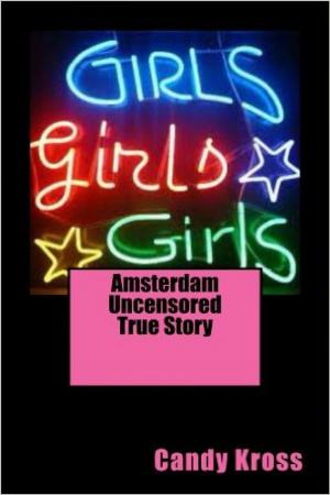 Book cover of Amsterdam Uncensored True Story
