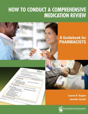 Cover of the book How to Conduct a Comprehensive Medication Review: A Guidebook for Pharmacists by Lanny Donnell (Muscle Heavy)