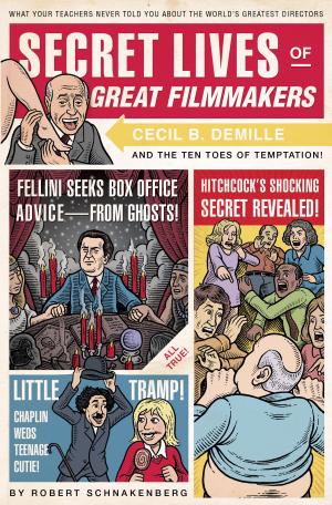 Cover of the book Secret Lives of Great Filmmakers by Sam Stall