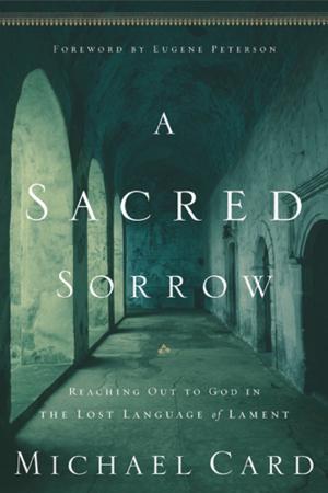 Cover of the book A Sacred Sorrow by Joni Eareckson Tada