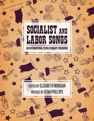 Cover of the book Socialist and Labor Songs by Kenneth Wishnia