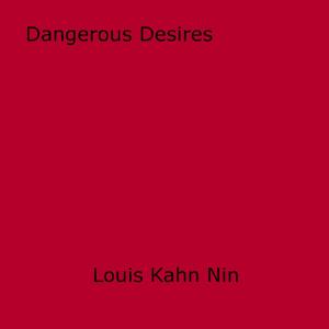 Cover of the book Dangerous Desires by Jean Cocteau