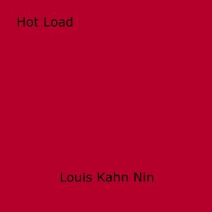 Cover of the book Hot Load by Louis Kahn Nin