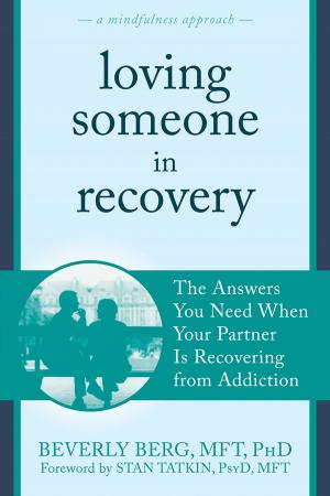 Cover of the book Loving Someone in Recovery by Martha Davis, PhD, Elizabeth Robbins Eshelman, MSW, Matthew McKay, PhD
