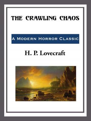 Cover of the book The Crawling Chaos by Lord Dunsany