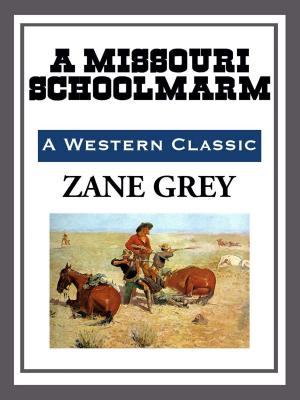 Cover of the book A Missouri Schoolmarm by Hank Florentine McLoskey