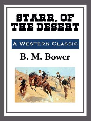 Cover of the book Starr, of the Desert by Clara Dillingham Pierson