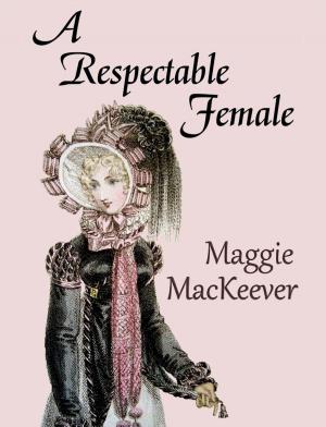 Cover of the book A Respectable Female by Joan Smith