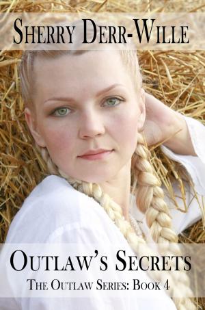 Cover of the book Outlaw's Secrets by April Marcom