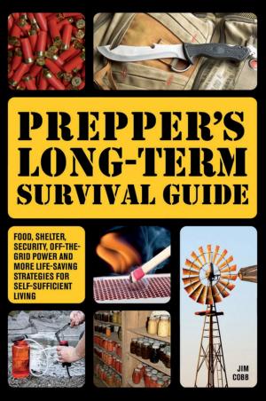 Cover of the book Prepper's Long-Term Survival Guide by Craig Colleen, Miriane Taylor, Jane Aronovitch