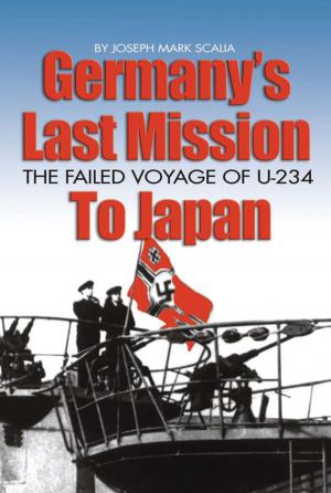 Cover of the book Germany's Last Mission to Japan by A. Jay Cristol