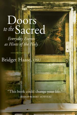 Cover of the book Doors to the Sacred by Saint Augustine, Saint Teresa of Avila, Saint Francis de Sales