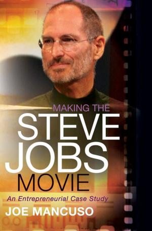 Cover of the book Making the Steve Jobs Movie by Ginny Gane