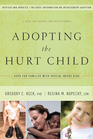 Cover of the book Adopting the Hurt Child by Richard Swenson