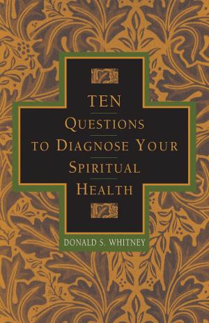 Book cover of Ten Questions to Diagnose Your Spiritual Health