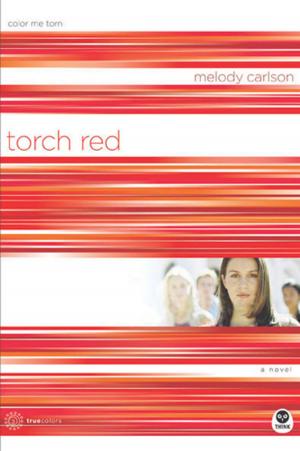 Cover of the book Torch Red by Melody Carlson