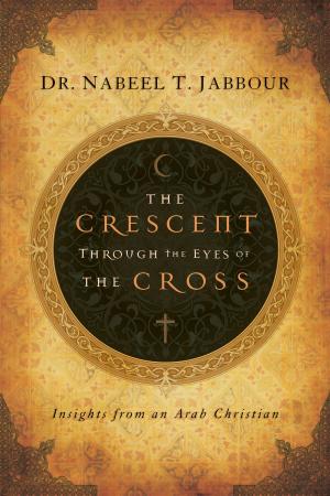 Cover of the book The Crescent through the Eyes of the Cross by Brennan Manning