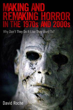 Cover of the book Making and Remaking Horror in the 1970s and 2000s by Josephine Metcalf