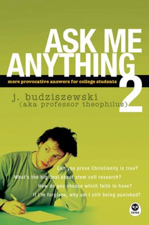 Cover of the book Ask Me Anything 2 by J.P. Moreland