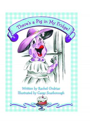 Cover of the book There’s a Pig in My Fridge! by Patsy Wood