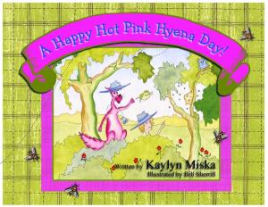 Cover of the book A Happy Hot Pink Hyena Day by Amberly Kristen Clowe