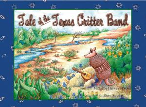 Cover of the book Tale of the Texas Critter Band by Michelle Harvey-Perez