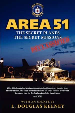 Cover of the book Area 51 - The Secret Planes. The Secret Missions. by Randy Bell