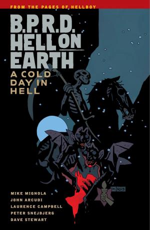 Cover of the book B.P.R.D. Hell on Earth Volume 7: A Cold Day in Hell by Mike Kennedy