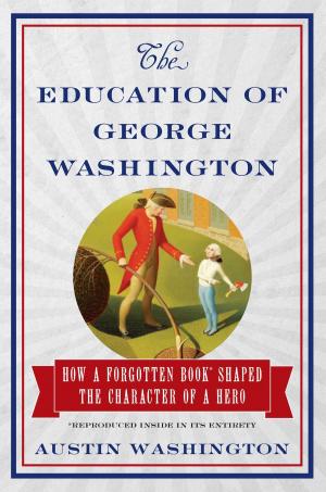 Cover of the book The Education of George Washington by Benjamin Wiker