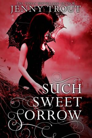 Cover of the book Such Sweet Sorrow by Jennifer Probst