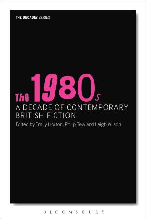 Cover of the book 1980s, The: A Decade of Contemporary British Fiction by H.E. Bates