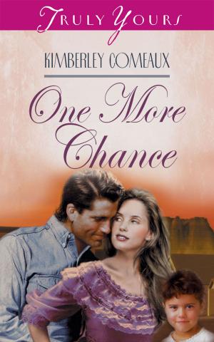 Cover of the book One More Chance by Kimberley Comeaux
