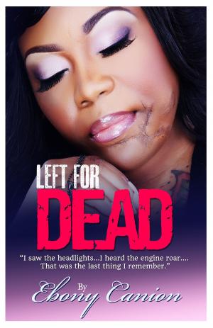 Cover of the book Left For Dead by Kendall Banks