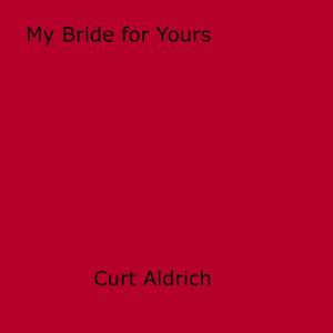 Cover of My Bride for Yours