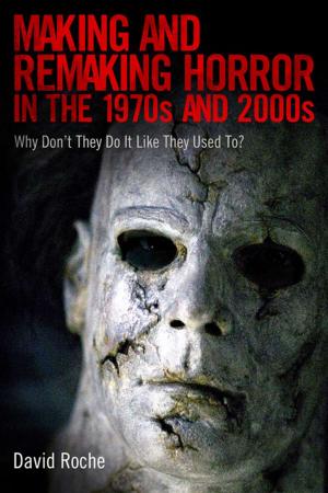 Book cover of Making and Remaking Horror in the 1970s and 2000s